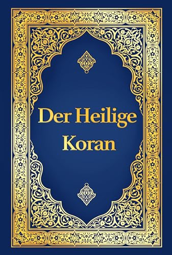 Koran auf Deutsch - Der heilige Koran deutsche Übersetzung von Max Henning, deutscher Koran vollständige Ausgabe: Der edle Koran in Deutsch (überarbeitet)