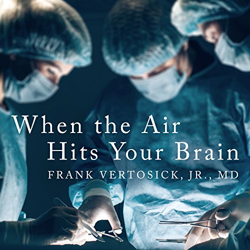 When the Air Hits Your Brain: Tales from Neurosurgery