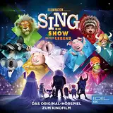 Sing - Die Show deines Lebens. Das Original-Hörspiel zum Kinofilm: Sing 2