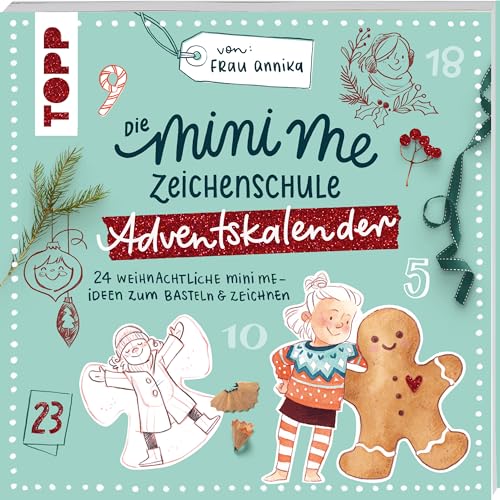 Die Mini me Zeichenschule Adventskalender von Frau Annika: 24 weihnachtliche Mini me-Ideen zum Basteln & Zeichnen