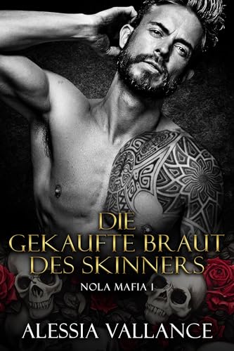 Die gekaufte Braut des Skinners: Nola Mafia 1 (Die Schatten von New Orleans)