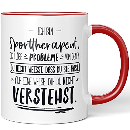 JUNIWORDS Tasse, Ich Bin Sporttherapeut, ich löse Probleme, von denen du Nicht weißt, DASS du Sie hast, auf eine Weise, die du Nicht verstehst, Rot (5010891)