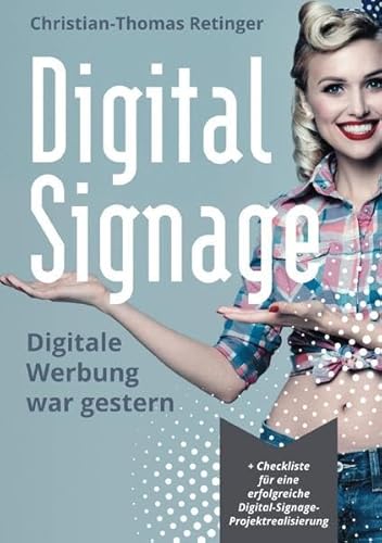 Digital Signage: Digitale Werbung war gestern