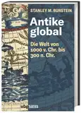 Antike global: Die Welt von 1000 v. Chr. bis 300 n. Chr.