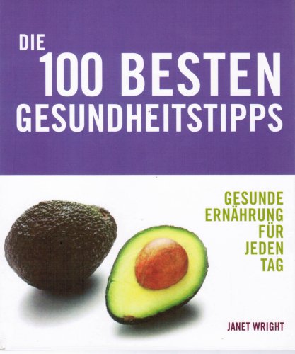 Die 100 besten Gesundheitstipps