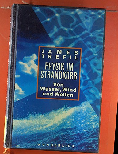 Physik im Strandkorb. Von Wasser, Wind und Wellen