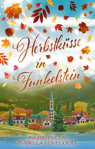 Herbstküsse in Funkelstein: Wohlfühlroman (Funkelküsse 5)