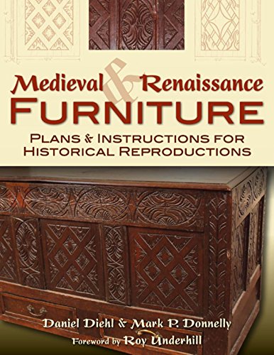 Medieval & Renaissance Furniture: Plans & Instructions for Historical Reproductions (English Edition)