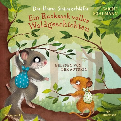 Der kleine Siebenschläfer - Ein Rucksack voller Waldgeschichten