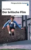 Der britische Film (Filmgeschichte kompakt)