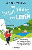 Der beste Platz zum Leben: Wie ich loszog, ein Zuhause zu finden, das zukunftstauglich ist und glücklich macht | Sieben nachhaltige Wohn-Experimente