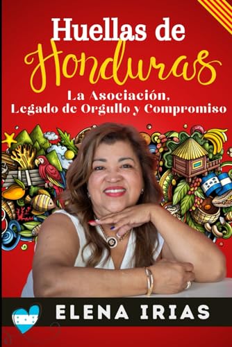 Huellas de HONDURAS: La Asociación: Legado de Orgullo y Compromiso