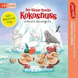 Alles klar! Der kleine Drache Kokosnuss erforscht das ewige Eis: Der kleine Drache Kokosnuss - Sachhörbuch 10