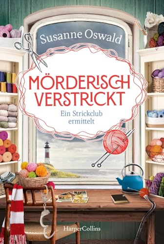 Mörderisch verstrickt - Ein Strickclub ermittelt: Kriminalroman | Erfolgsautorin Susanne Oswald auf Krimi-Kurs | Spannung und Stricken | Wunderbarer Cozy Crime für den Sommerurlaub
