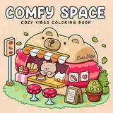 Comfy Spaces: Coloring Book For Adults with Cozy Places, Hygge Corner, and Relaxing Spaces, Cute and Simple Designs for Relaxation