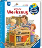 Wieso? Weshalb? Warum? junior, Band 40: Unser Werkzeug (Wieso? Weshalb? Warum? junior, 40)