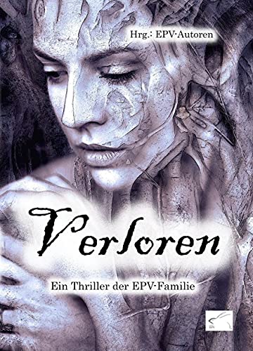 Verloren: Ein Thriller der EPV-Familie