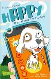 hAPPy - Der Hund im Handy: Ein Kinderbuch ab 8 zum Thema Mediennutzung, Datenschutz und Apps