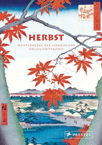 Herbst: Meisterwerke der japanischen Holzschnittkunst - Leinenbezogene Leporello-Ausgabe mit 60 Farbtafeln und 48-seitigem Booklet, im Schmuckschuber (Kunst-Leporello, Band 8)