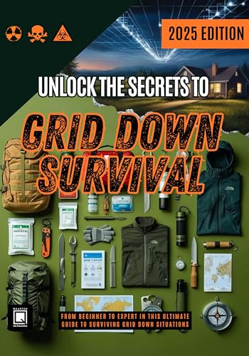 Unlock the Secrets to Grid Down Survival - Essential Skills and Strategies: The Ultimate Prepper’s Guide to Emergency Preparedness, DIY Survival Projects, Off-Grid Living. (English Edition)