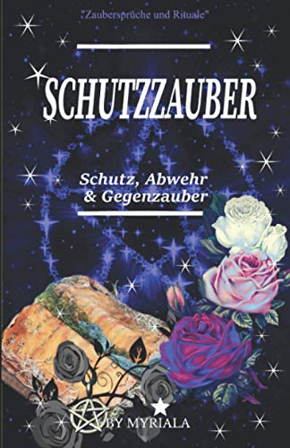 Schutzzauber: Schutz, Abwehr & Gegenzauber