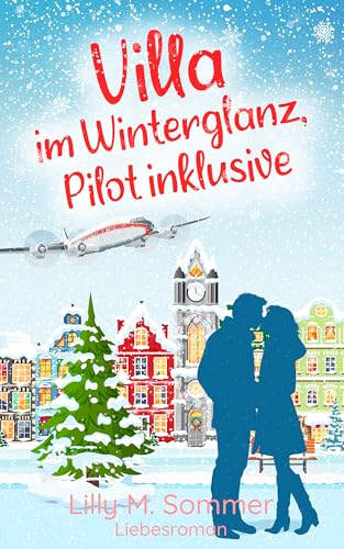 Villa im Winterglanz, Pilot inklusive: Liebesroman (Hamburgzauber)