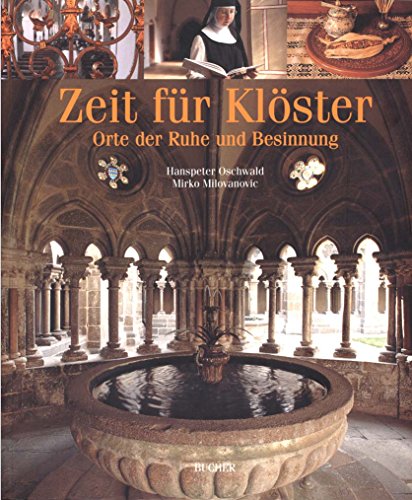 Zeit für Klöster: Orte der Ruhe und Besinnung