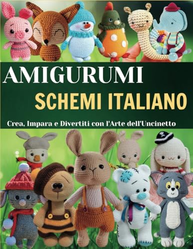 Amigurumi Schemi Italiano: Crea, Impara e Divertiti con l'Arte dell'Uncinetto