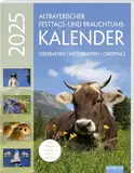 Altbayerischer Festtags- und Brauchtumskalender 2025: Oberbayern – Niederbayern – Oberpfalz. Mit Mond-, Aussaat- und Pflanzkalender.