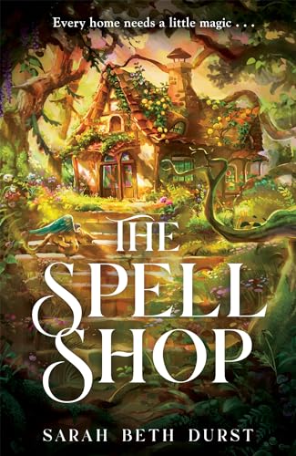 The Spellshop: A heart-warming cottagecore fantasy about first loves and unlikely friendships (English Edition)