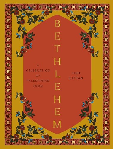 Bethlehem: A Celebration of Paletinian Food