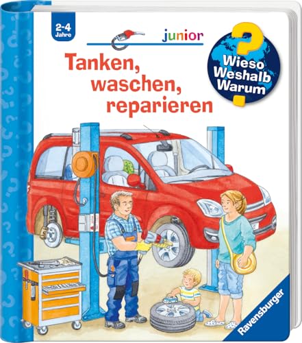 Wieso? Weshalb? Warum? junior, Band 69: Tanken, waschen, reparieren (Wieso? Weshalb? Warum? junior, 69)