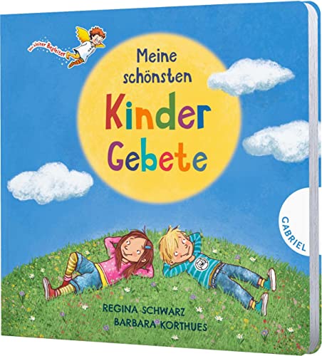 Dein kleiner Begleiter: Meine schönsten Kindergebete: Gebete für jeden Tag mit wattierter Buchdecke für kleine Kinderhände (Dein kleiner Begleiter: Dein kleiner Begleiter entdeckt mit dir die Welt)