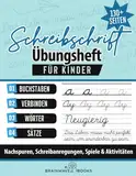 Schreibschrift Übungsheft für Kinder: Klasse 1, 2, 3 und 4 – Lerne die Grundlagen der Schreibschrift mit Übungen zur Förderung des Selbstvertrauens und der Kreativität