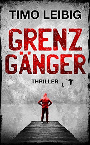 Grenzgänger: Thriller (Goldmann und Brandner 4)