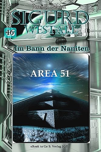 AREA 51 (SIGURD WESTALL Im Bann der Naniten 46)