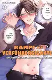 Kampf der Verführergiganten: Schürzenjägerlegende vs. Fummelkönig 03: Eine verrückte RomCom auf ganz besondere Boys-Love-Art