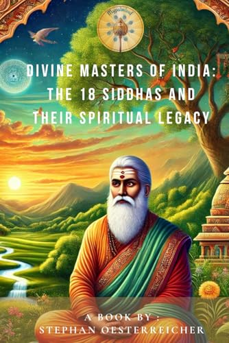 Divine Masters of India: The 18 Siddhas and Their Timeless Teachings