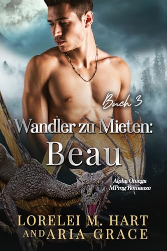 Wandler zu Mieten: Beau: M/M Wandler Mpreg Romanze (English Edition)