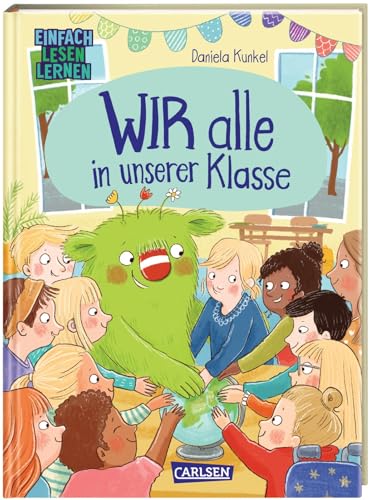 WIR alle in unserer Klasse: Einfach Lesen Lernen | Erstlesebuch für Jungen und Mädchen ab 5 Jahren über Diversität, Inklusion und Klassengemeinschaft (Das kleine WIR, Band 2)