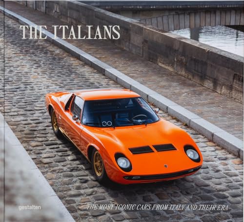 The Italians – Beautiful Machines: The Most Iconic Cars from Italy and their Era