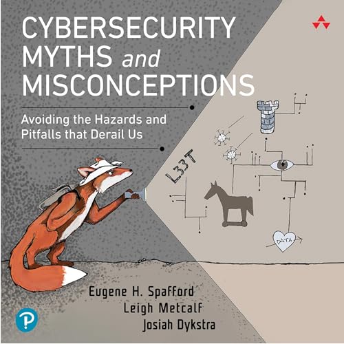 Cybersecurity Myths and Misconceptions: Avoiding the Hazards and Pitfalls that Derail Us