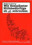 Wie Sozialämter Hilfebedürftige abschrecken (Materialien zur Sozialarbeit und Sozialpolitik)