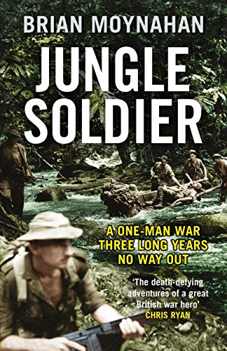 Jungle Soldier: The true story of Freddy Spencer Chapman (English Edition)