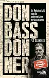 Donbassdonner: Ein Reisebericht von der anderen Seite der Geschichte