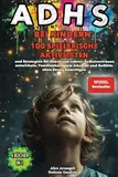 ADHS BEI KINDERN: 4 BÜCHER IN 1: Spielerische Aktivitäten & Strategien für Eltern und Lehrer: Selbstvertrauen entwickeln, Familienharmonie schaffen und Gefühle ohne Stress bewältigen.