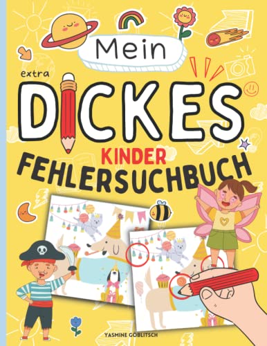 Mein EXTRA DICKES Fehlersuchbuch für ALLE Kinder mit über 100 Seiten!: Finde die Unterschiede! Finde den Fehler! Fehlersuche für Kinder von 4 bis 8 Jahren!