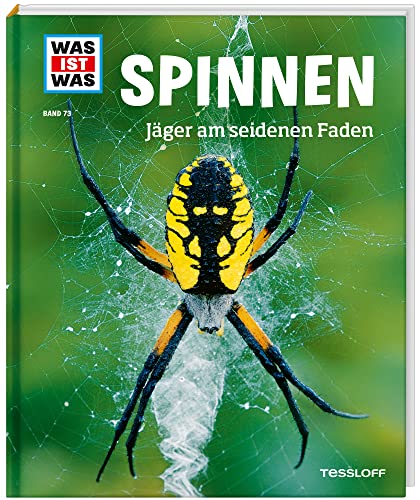 WAS IST WAS Band 73 Spinnen. Jäger am seidenen Faden (WAS IST WAS Sachbuch, Band 73)