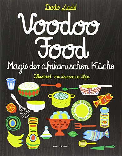 Voodoo Food: Magie der afrikanischen Küche
