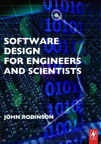 Software Design for Engineers and Scientists (English Edition)